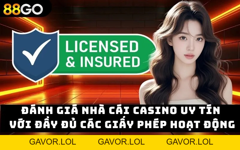 Đánh Giá Nhà Cái Casino Uy Tín – Chọn Đúng Nơi An Toàn - GAVOR.LOL