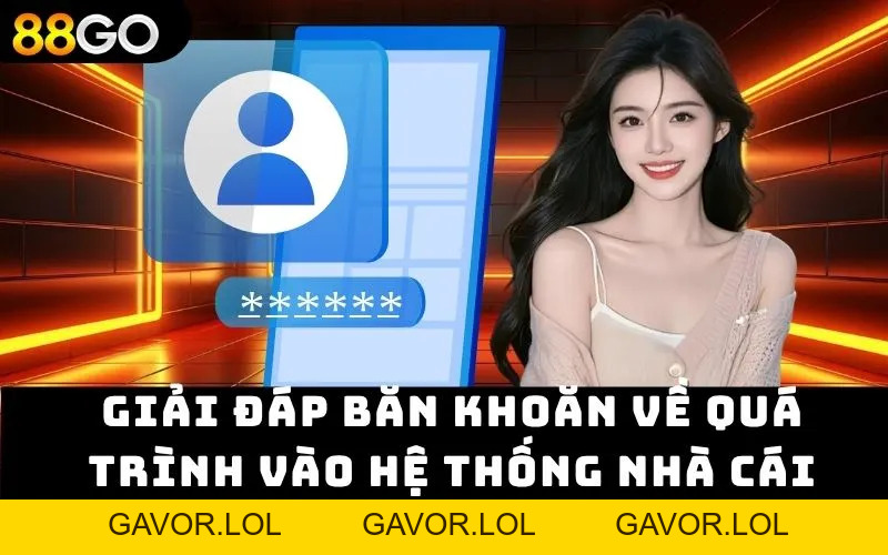 Đăng Nhập 88go – Cuộc Chơi Đỉnh Cao Lợi Nhuận Vượt Trội - GAVOR.LOL
