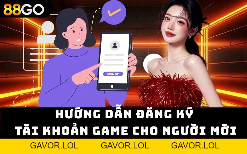Đăng Ký 88go – Mở Tài Khoản Siêu Nhanh Nhận Ưu Đãi 2026. - GAVOR.LOL
