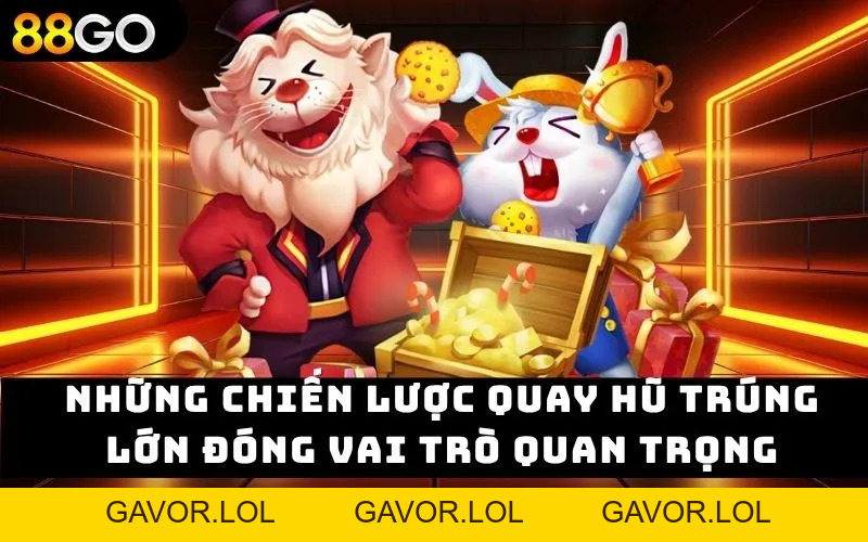 Chiến lược quay hũ trúng lớn – Cơ hội thắng lớn cùng 88GO - GAVOR.LOL Chiến lược quay hũ trúng lớn – Cơ hội thắng lớn cùng 88GO - GAVOR.LOL