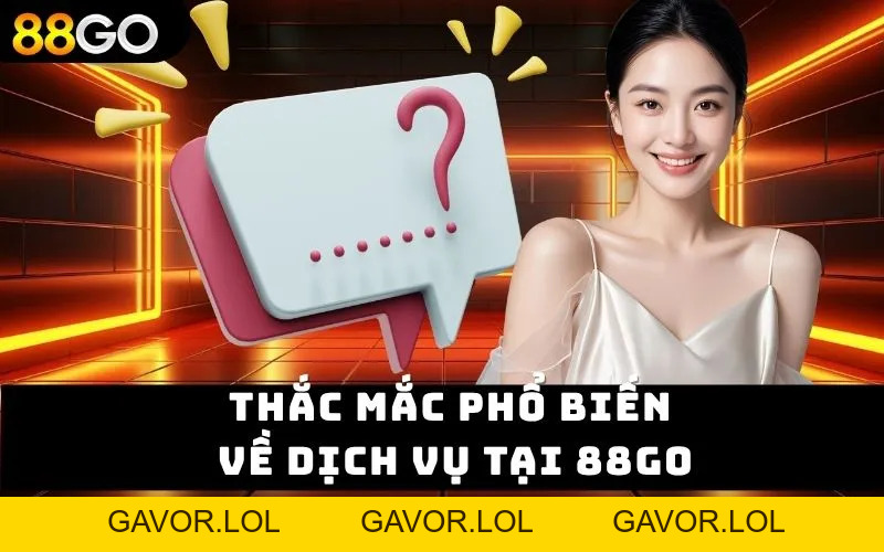 Câu Hỏi Thường Gặp – Nơi Mọi Nghi Vấn Được Tháo Gỡ 2026 - GAVOR.LOL