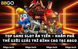 Nổ Hũ 88GO - Tổng Hợp 3 Sảnh Cược Hot Nhất Hệ Thống 2026 - GAVOR.LOL