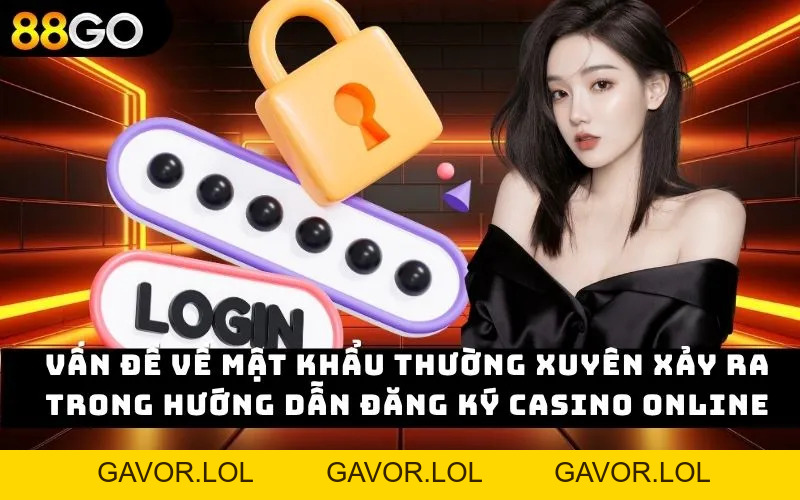 Hướng dẫn đăng ký casino online nhanh chóng tại 88GO 2026 - GAVOR.LOL